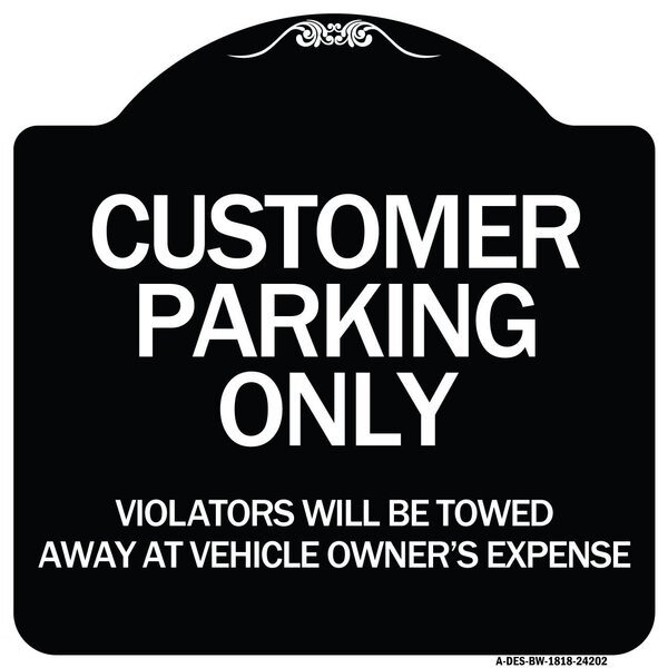 Customer Parking Violators Towed Away Vehicle Owners Expense Alum Sign, 18